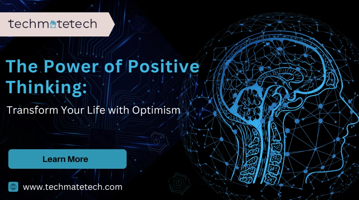 Unleashing the Power of Positive Thinking: Transform Your Life with Optimism